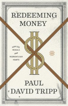 redeeming money (ebook)-paul david tripp-9781433556760