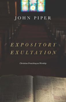 expository exultation (ebook)-john piper-9781433561160