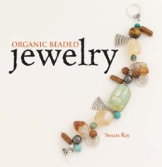 organic beaded jewelry (ebook)-susan ray-9781440220760
