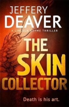 skin collector (the lincoln rhyme series book 11)-jeffrey deaver-9781444757460