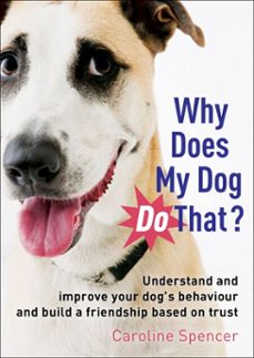 why does my dog do that? (ebook)-caroline spencer-9781472110060