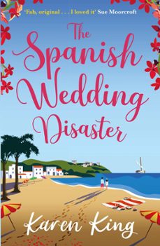 the spanish wedding disaster (ebook)-karen king-9781472278760