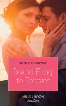 island fling to forever (ebook)-sophie pembroke-9781474077460