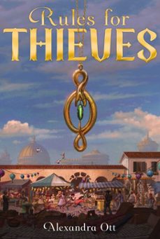 rules for thieves (ebook)-alexandra ott-9781481472760