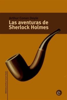 las aventuras de sherlock holmes (ebook)-ruben fresneda romera-arthur conan doyle-9781494877460