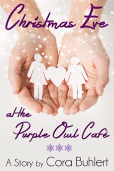 christmas eve at the purple owl cafe (ebook)-cora buhlert-9781507015360