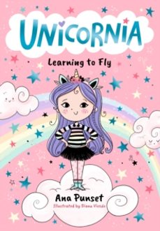 unicornia 1 : learning to fly-ana punset-9781529519860
