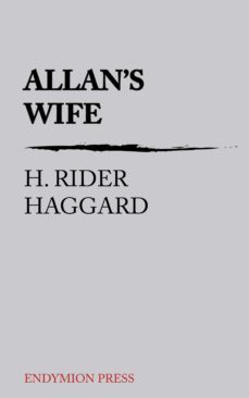 allan's wife (ebook)-h. rider haggard-9781531292560