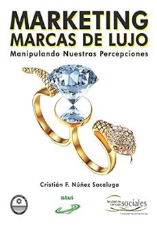 marketing, marcas de lujo: manipulando nuestras percepciones-jose antonio alias garcia-9781533074560