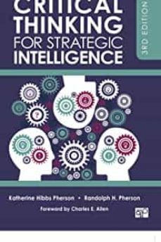 critical thinking for strategic intelligence (3rd ed.)-katherine hibbs pherson-9781544374260