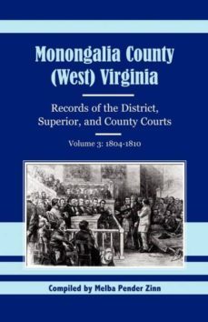 monongalia county west virginia records of the district superior and county courts volume 3-9781556134760