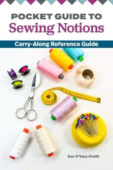 pocket guide to sewing notions (ebook)-sue o'very-pruitt-9781607658160