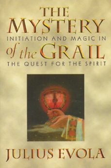 the mystery of the grail (ebook)-julius evola-9781620558560