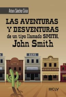 las aventuras y desventuras de un tipo llamado smith, john smith (ebook)-9781635036060
