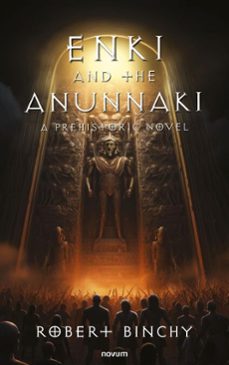 enki and the anunnaki (ebook)-robert binchy-9781642685060