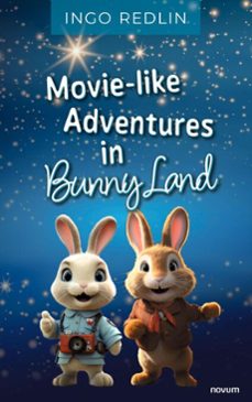 movie-like adventures in bunny land (ebook)-ingo redlin-9781642687460
