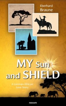 my sun and shield (ebook)-eberhard braune-9781642689860