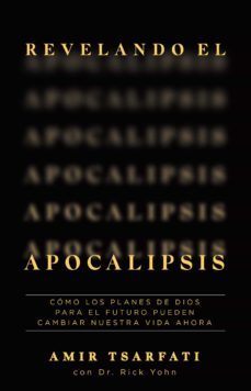 revelando el apocalipsis / revealing revelation (ebook)-amir tsarfati-rick yohn-9781644737460