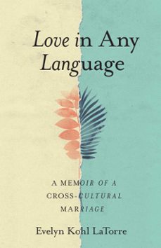 love in any language-evelyn kohl latorre-9781647421960