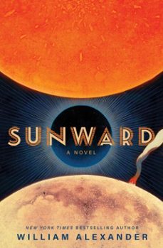 sunward (ebook)-william alexander-9781668058060
