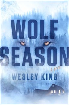 wolf season (ebook)-wesley king-9781668212660