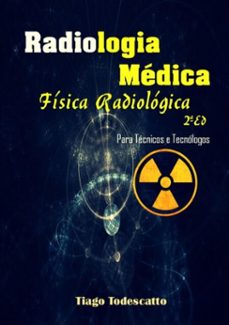 fisica radiologica (ebook)-tiago todescatto-9781674479460