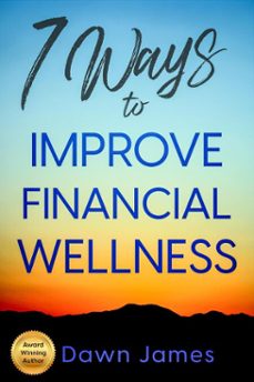 7 ways to improve financial wellness (ebook)-dawn james-9781738760060