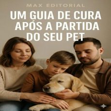 um guia de cura apos a partida do seu pet (ebook)-max editorial-9781779744760