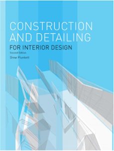 construction and detailing for interior design second edition (ebook)-drew plunkett-9781780678160