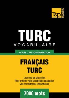 vocabulaire français-turc pour l'autoformation - 7000 mots (ebook)- andrey taranov-9781780719160
