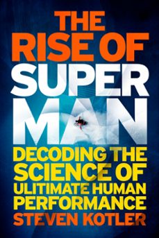 the rise of superman (ebook)-steven kotler-9781782060260