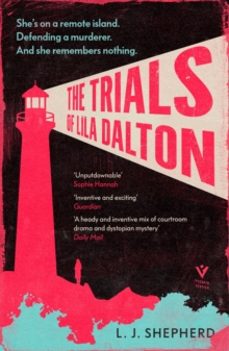 the trials of lila dalton-l. j. shepherd-9781782279860