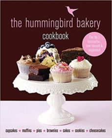 the hummingbird bakery cookbook: the number one best-seller now revised and expanded with new recipes-tarek malouf-9781784724160