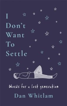 i dont want to settle-dan whitlam-9781785126260