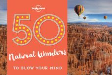 50 natural wonders to blow your mind (lonely planet)-kalya ryan-9781786574060