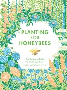 planting for honeybees-sarah wyndham lewis-9781787131460