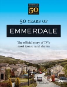 50 years of emmerdale : the official story of tv s most iconic ru ral drama-9781788403160