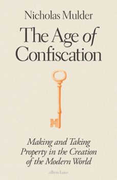 the age of confiscation (ebook)-nicholas mulder-9781802060560