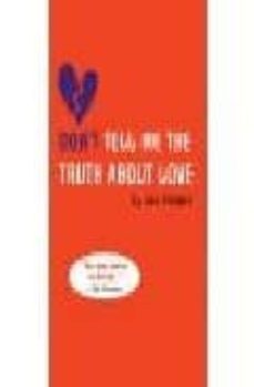 don t tell me the truth about love-9781841151960
