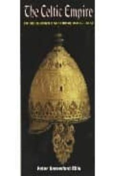 the celtic empire: the first millennium of celtic history 1000bc- ad51-barresdord peter ellis-9781841193960