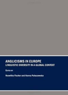 anglicisms in europe: linguistic diversity in a global context-9781847186560