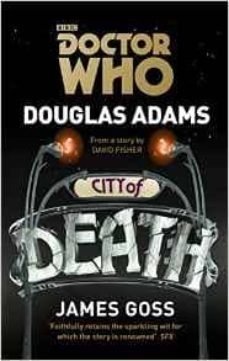 doctor who: city of death-douglas adams-james goss-9781849906760