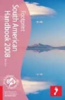 2008 south american handbook footprint-9781904777960