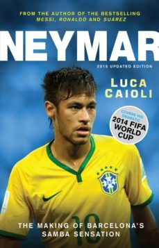 neymar  2015 updated edition (ebook)-luca caioli-9781906850760