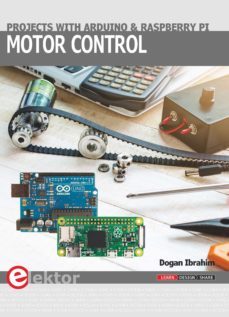 motor control  projects with arduino &amp; raspberry pi (ebook)-dogan ibrahim-9781907920660
