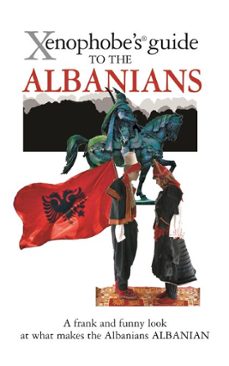 the xenophobe's guide to the albanians (ebook)-alan andoni-9781908120960