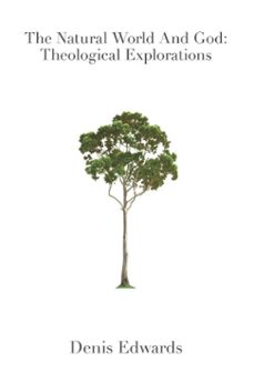 the natural world and god (ebook)-denis edwards-9781925643060