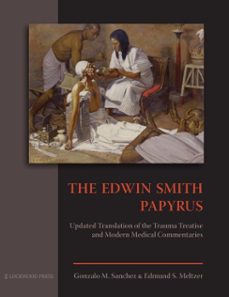 the edwin smith papyrus (ebook)-edmund s. meltzer-gonzalo m. sanchez-9781937040260