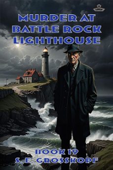 murder at battle rock lighthouse (ebook)-s. e. grosskopf-9781965651360