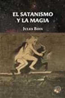 el satanismo y la magia-jules bois-9781989586860